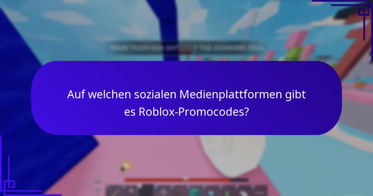 Auf welchen sozialen Medienplattformen gibt es Roblox-Promocodes?