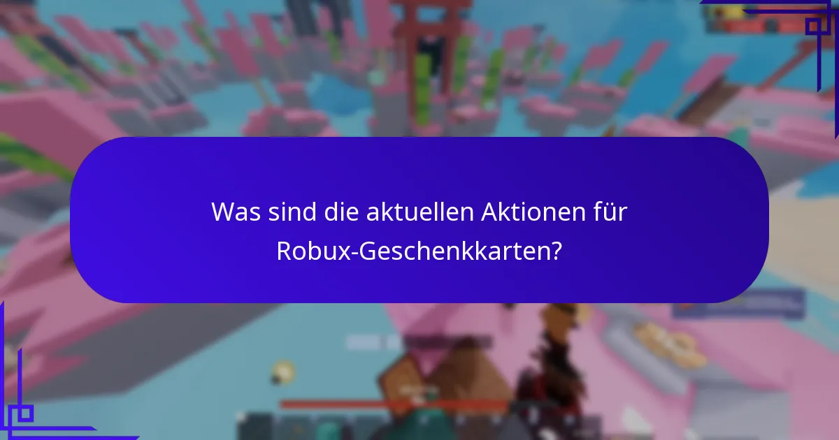 Was sind Schatzsuchen, die mit Robux-Geschenkkarten verbunden sind?