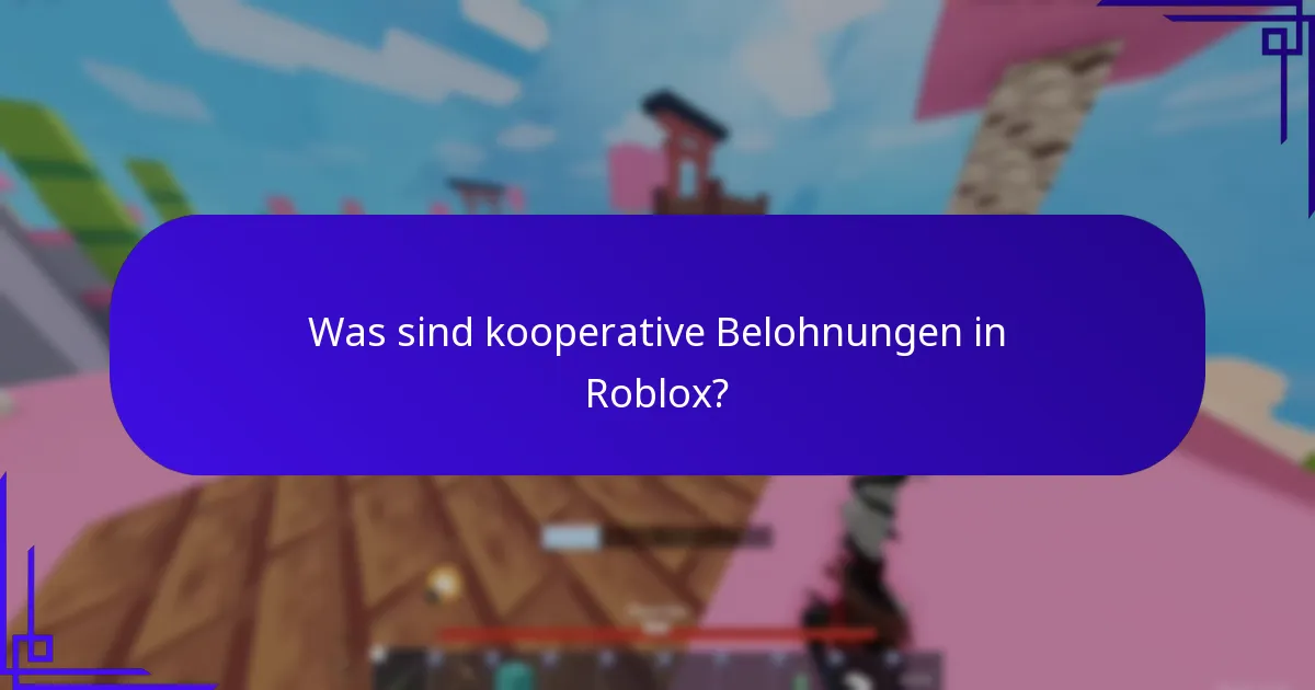 Wie funktionieren Gemeinschaftsherausforderungen in Roblox?
