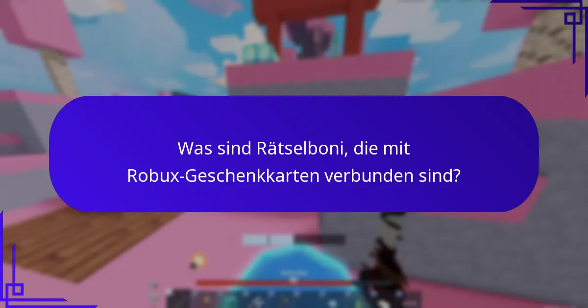 Was sind Rätselboni, die mit Robux-Geschenkkarten verbunden sind?