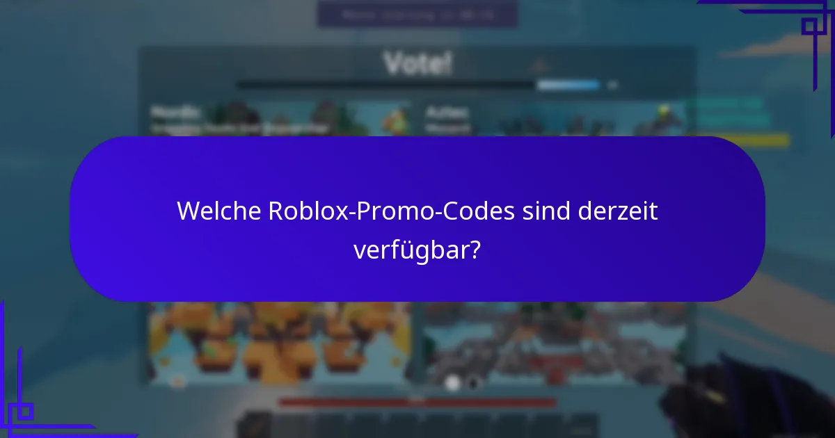 Welche Roblox-Promo-Codes sind derzeit verfügbar?